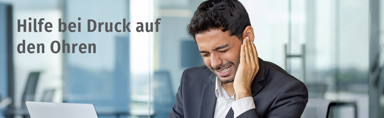 Hilfe bei Druck auf dem Ohr